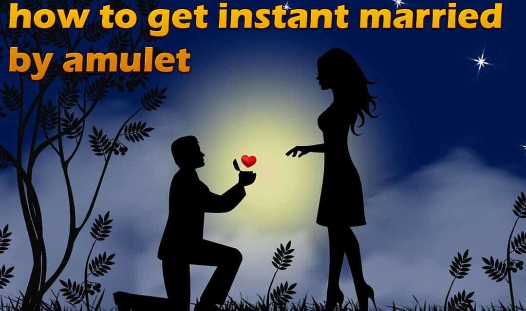 how to get instant married by amulet