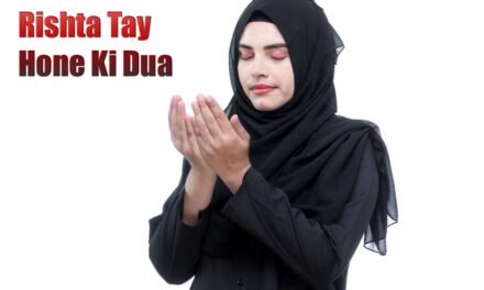 Rishta Tay Hone Ki Dua In Urdu